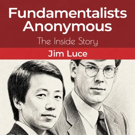 Cover of Fundamentalists Anonymous: The Inside Story